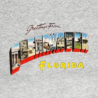 Greetings from Clearwater Florida T-Shirt